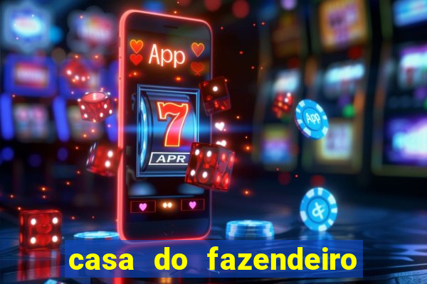 casa do fazendeiro da fabula o aquecedor